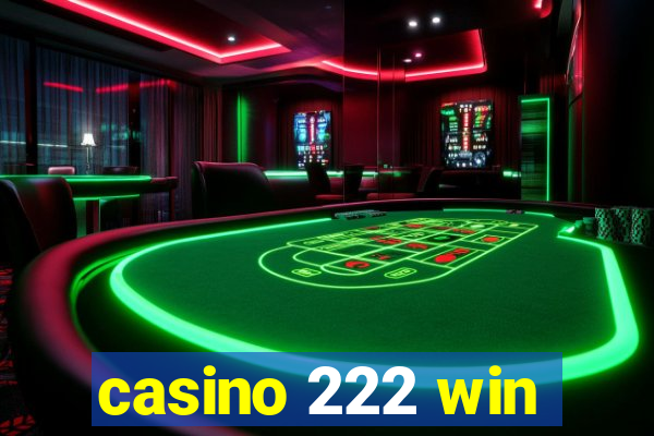 casino 222 win